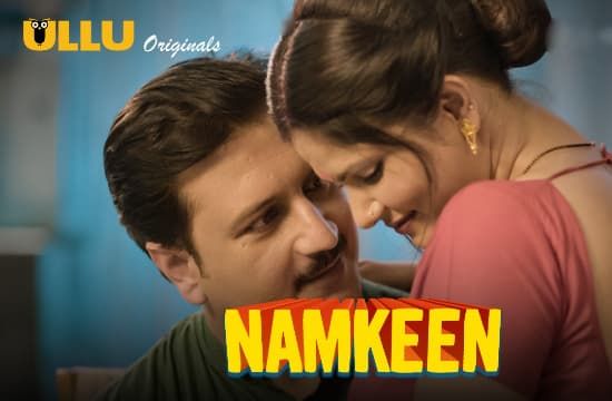 Namkeen P02 ULLU Hot Web Series