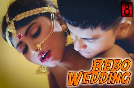 Bebo Wedding EightShots Hot Hindi Short Film