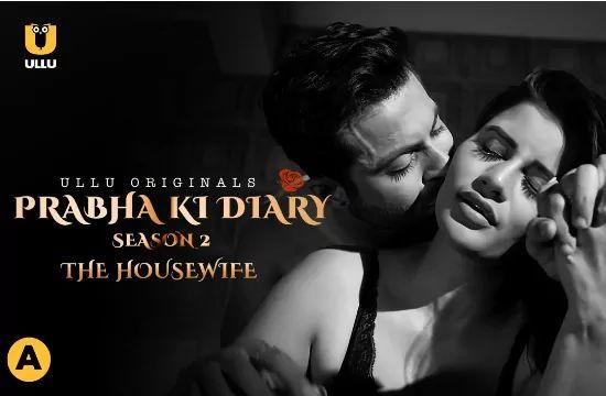 Prabha Ki Diary S2 Housewife ULLU Hot Hindi Web Series