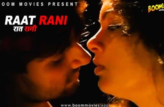 Raat Rani Boom Movies Hot Hindi Short Film