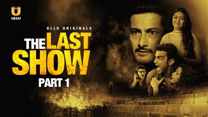 The Last Show P01 E01 ULLU Hot Hindi Web Series