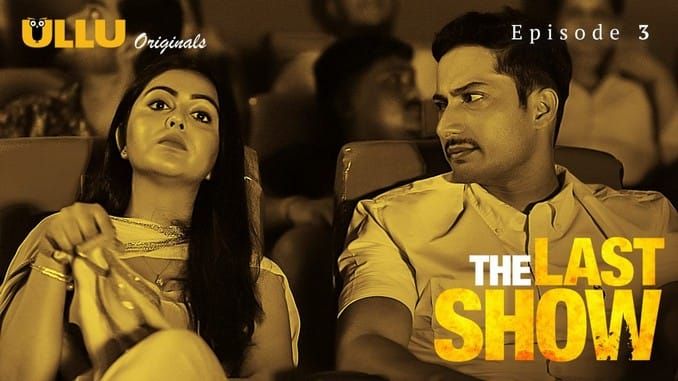 The Last Show P01 E03 ULLU Hot Hindi Web Series