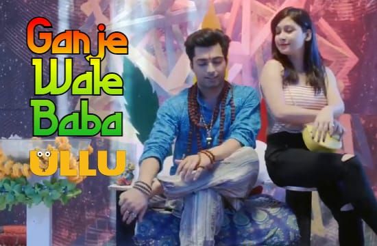 Ganje Wale Baba ULLU Hot Hindi Web Series