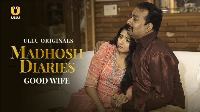 Madhosh Diaries Good Wife ULLU Hot Hindi Web Series
